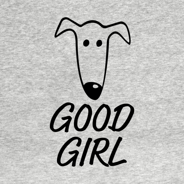 Greyhound Good Girl by Houndie Love